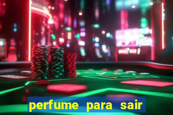 perfume para sair a noite